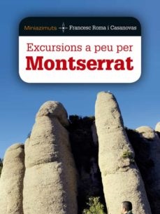 Excursions a peu per Montserrat / Francesc Roma i Casanovas