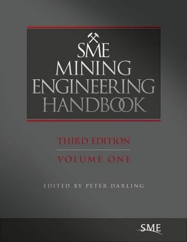 SME mining engineering handbook / edited by Peter Darling.