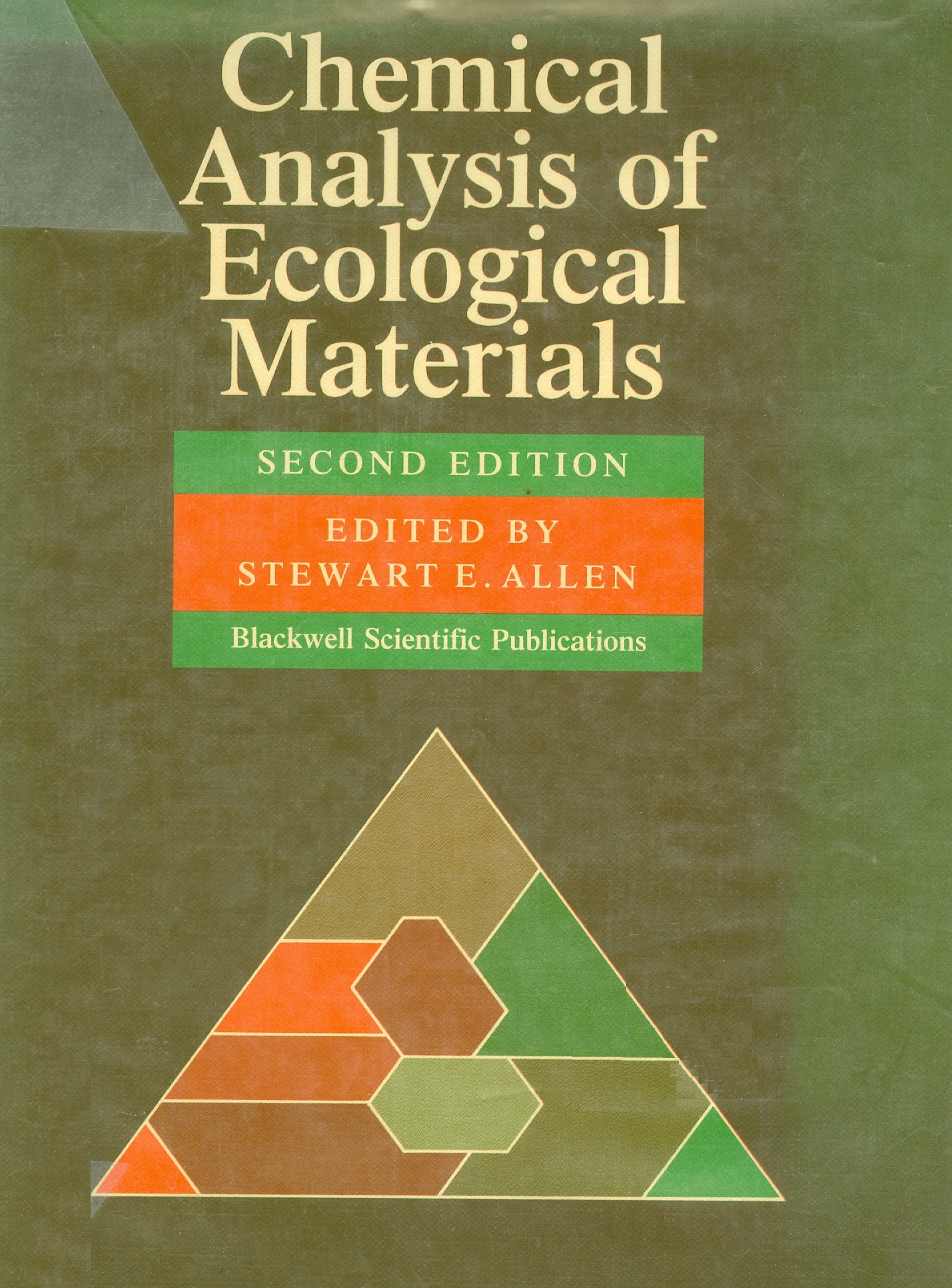 Chemical analysis of ecological materials / edited by Stewart E. Allen