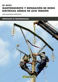 UF0993, Mantenimiento y reparación de redes eléctricas aéreas de alta tensión / Jesús Trashorras Montecelos