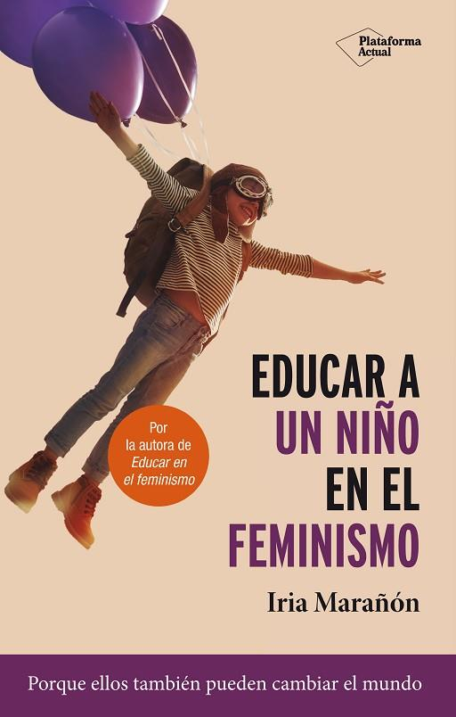Educar a un niño en el feminismo / Iria Marañón