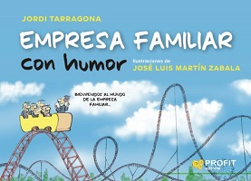 Empresa familiar con humor / textos: Jordi Tarragona ; ilustraciones: JLMartín