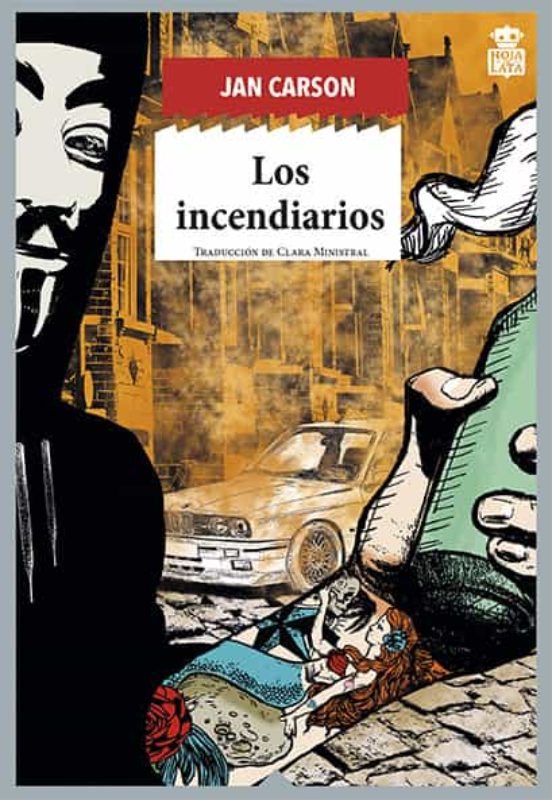 Los Incendiarios / Jan Carson ; traducción de Clara Ministral