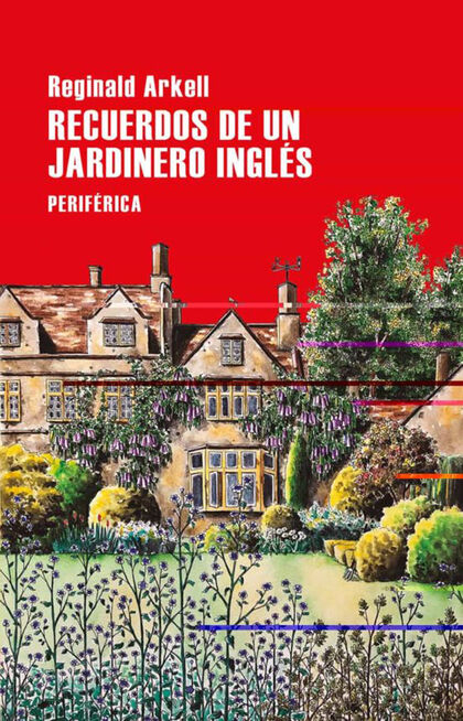 Recuerdos de un jardinero inglés/ Reginald Arkell ; traducción de Ángeles De los Santos