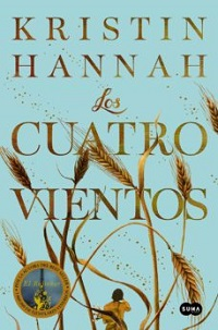 Los Cuatro vientos / Kristin Hannah ; traducción de Laura Vidal