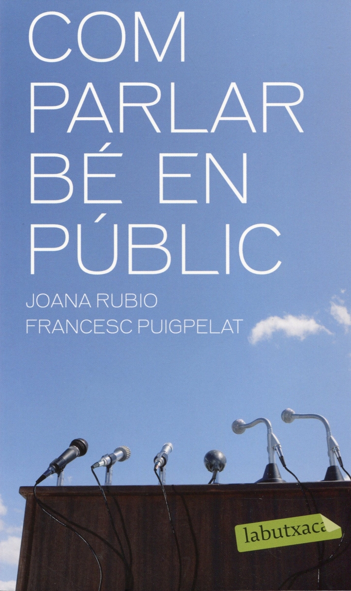 Com parlar bé en públic / Joana Rubio, Francesc Puigpelat