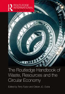 The Routledge Handbook of Waste, Resources and the Circular Economy/ Edited by Terry Tudor, Cleber JC. Dutra