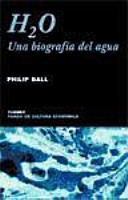 H2O : una biografía del agua / Philip Ball