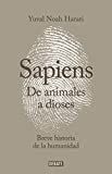Sapiens : de animales a dioses : breve historia de la humanidad / Yuval Noah Harari ; traducción de Joandomènec Ros