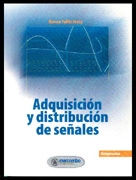 Adquisición y distribución de señales / Ramón Pallàs Areny