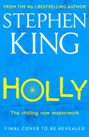 Holly : a novel / Stephen King