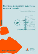 Sistemas de ingenería eléctrica en alta tensión / Francisco Javier Balbás García.