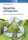 Recycling of polymers : methods, characterization and applications / edited by Raju Francis