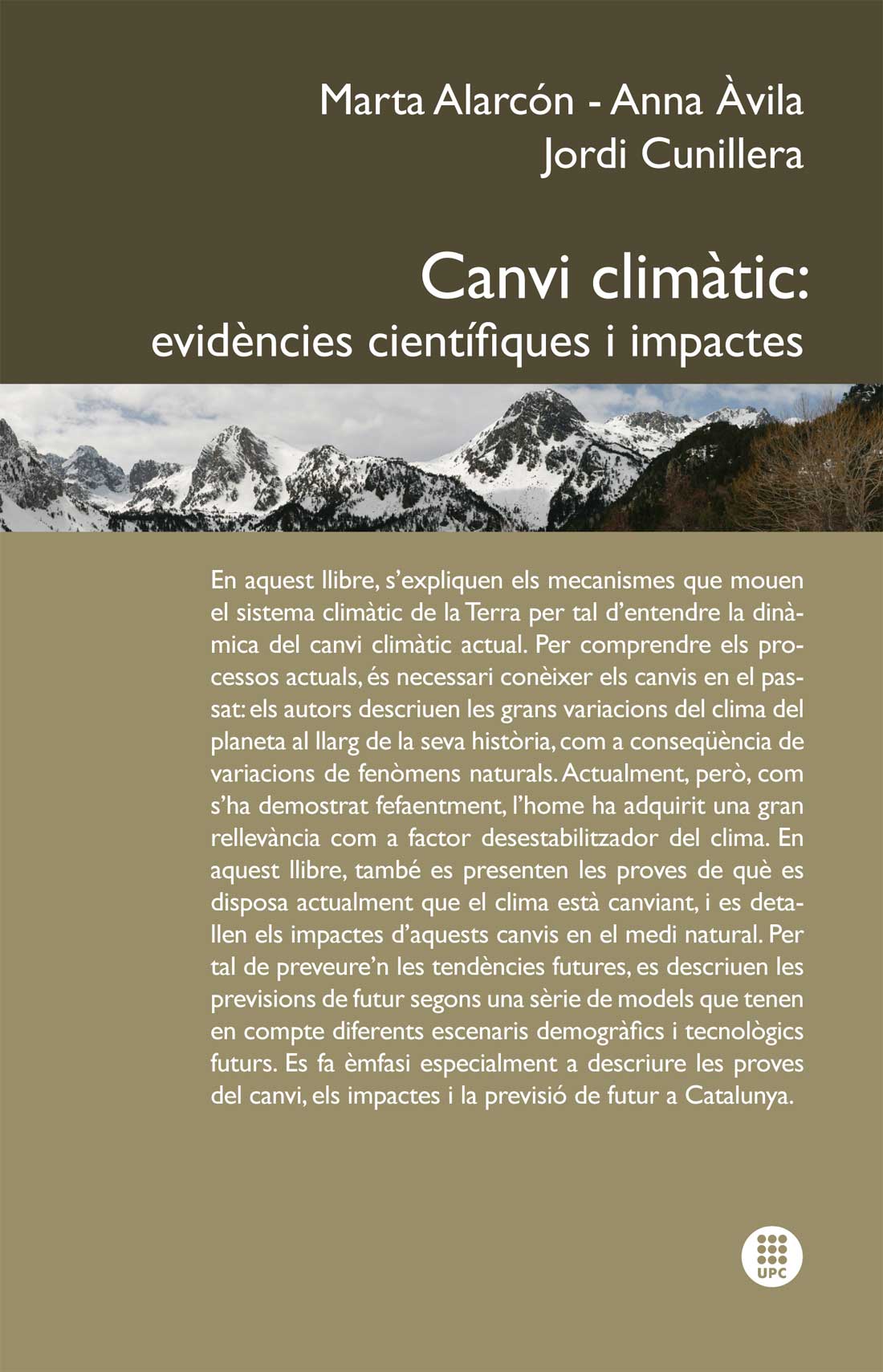 Canvi climàtic : evidències científiques i impactes/ Marta Alarcón Jordán, Anna Àvila, Jordi Cunillera
