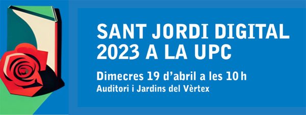 Sant Jordi Digital 2023 a la UPC