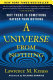 A Universe from nothing : why there is something rather than nothing / Lawrence M. Krauss ; afterword by Richard Dawkins