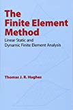 The Finite element method : linear static and dynamic finite element analysis / Thomas J.R. Hughes