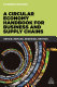 A circular economy handbook for business and supply chains : repair, remake, redesign, rethink / Catherine Weetman