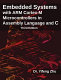 Embedded systems with arm Cortex-m microcontrollers in assembly language and C / Yifeng Zhu