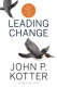 Leading change / John Kotter