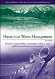 Hazardous waste management / Michael D. LaGrega, Phillip L. Buckingham, Jeffrey C. Evans