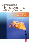 Computational fluid dynamics in fire engineering : theory, modelling and practice / edited by Guan Heng Yeoh and Kwok Kit Yuen