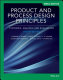 Product and process design principles : synthesis, analysis, and evaluation / Warren D. Seider, [i 5 més]