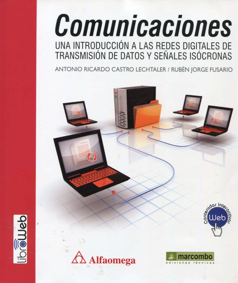 Comunicaciones : una introducción a las redes digitales de transmisión de datos y señales isócronas / Castro Lechtaler - Fusario