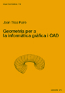 Geometria per a la informàtica gràfica i CAD [Recurs electrònic] / Joan Trias Pairó