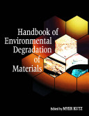 Handbook of environmental degradation of materials [Recurs electrònic] / edited by Myer Kutz