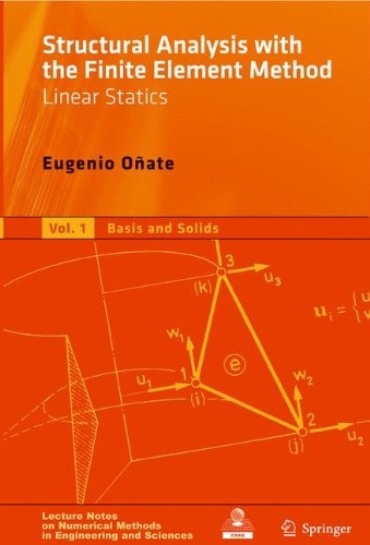 Structural Analysis with the Finite Element Method [Recurs electrònic] : Linear Statics / by Eugenio Oñate