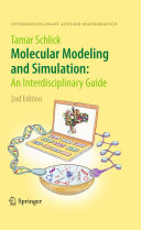Molecular Modeling and Simulation: An Interdisciplinary Guide : An Interdisciplinary Guide / by Tamar Schlick