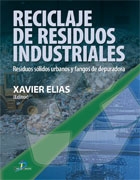 Reciclaje de residuos industriales : residuos sólidos urbanos y fangos de depuradora / Xavier Elías (editor)