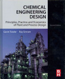 Chemical engineering design : principles, practice and economics of plant and process design / Gavin Towler, R.K. Sinnott