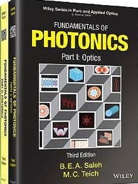 Fundamentals of photonics / Bahaa E.A. Saleh (University of Central Florida, Boston University), Malvin Carl Teich (Boston University, Columbia University)