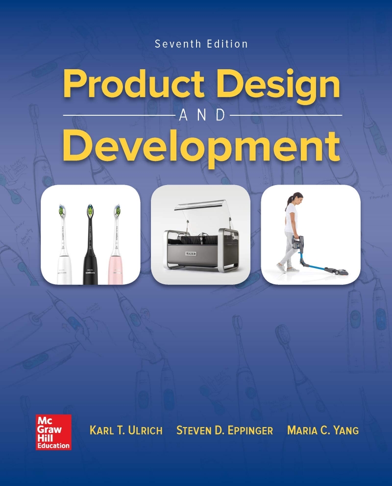 Product design and development / Karl T. Ulrich, Steven D. Eppinger, Maria C. Yang