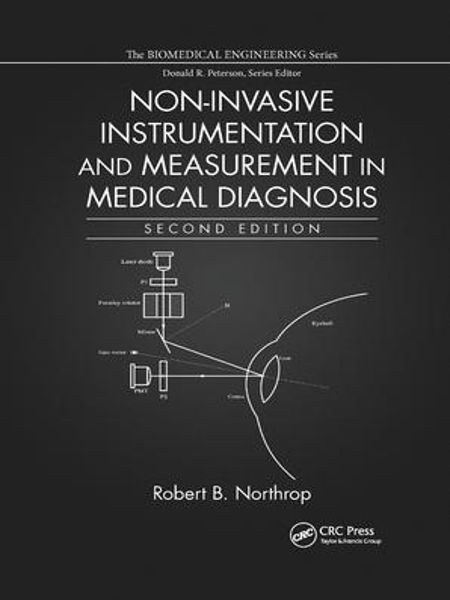Non-invasive instrumentation and measurement in medical diagnosis / Robert B. Northrop