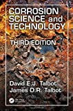 Corrosion science and technology / David E.J. Talbot, James D.R. Talbot