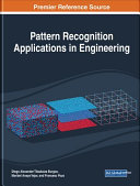 Pattern recognition applications in engineering / Diego Alexander Tibaduiza Burgos, Maribel Anaya Vejar, Francesc Pozo