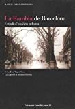 La Rambla de Barcelona : estudi d'història urbana / Manuel Arranz Herrero ; [pròleg Joan Fuguet Sans] ; [epíleg Josep M. Huertas Claveria]