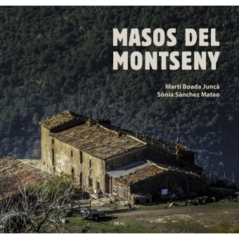 Masos del Montseny / Martí Boada Juncà, Sònia Sánchez Mateo