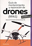 Guía de mantenimiento y reparación de drones (RPAS) / Equipo de Formación del Club de Vuelo TAS