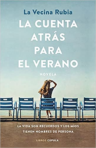 La Cuenta atrás para el verano : novela / La Vecina Rubia