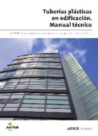 Tuberías plásticas en edificación : manual técnico / Albert Soriano Rull.