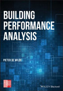 Building performance analysis / Pieter de Wilde.
