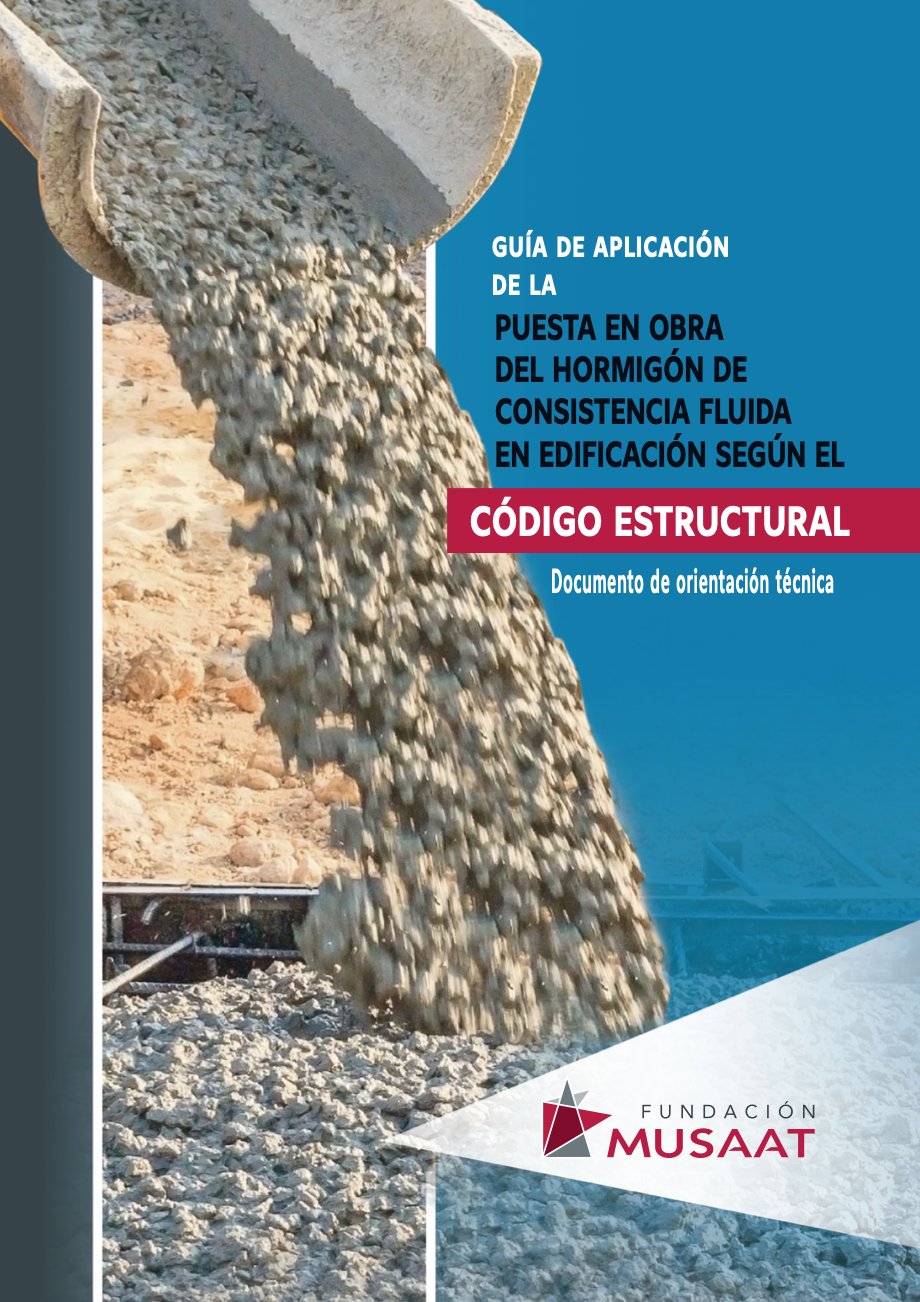 Guía de aplicación de la puesta en obra del hormigón de consistencia fluida en edificación según el código estructural : documento de orientación técnica / autores: Julián Pérez Navarro [i 4 més]