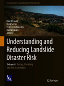 Understanding and reducing landslide disaster risk / Binod Tiwari, Kyoji Sassa, Peter T. Bobrowsky, Kaoru Takara, editors