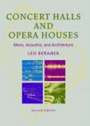 Concert halls and opera houses : music, acoustics and architecture / Leo Beranek