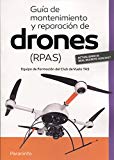 Guía de mantenimiento y reparación de drones (RPAS) / Equipo de Formación del Club de Vuelo TAS