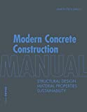 Modern concrete construction manual : Structural design, material properties, sustainability / Martin Peck (Editor)